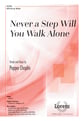 Never a Step Will You Walk Alone SATB choral sheet music cover